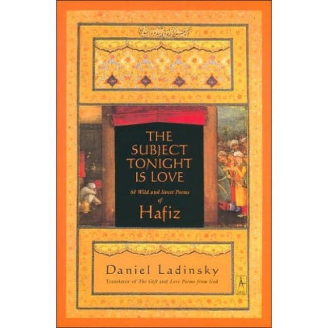 今晚的主题是哈菲兹的《爱:哈菲兹的60首狂野甜蜜的诗》